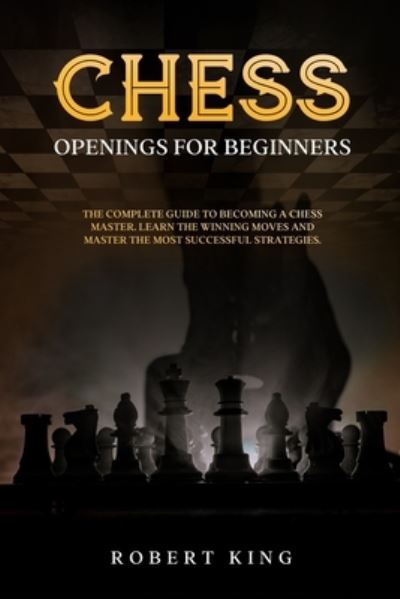 Cover for Robert King · Chess Openings for Beginners (Pocketbok) (2021)