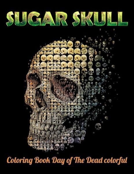 Cover for Masab Press House · Sugar Skull Coloring Book Day of The Dead colorful (Paperback Book) (2020)