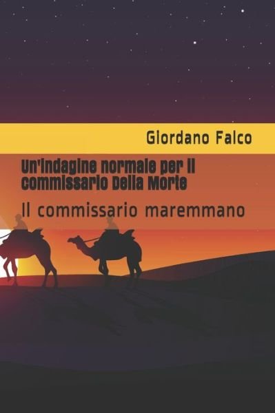 Cover for Giordano Falco · Un'indagine normale per il commissario Della Morte (Taschenbuch) (2020)