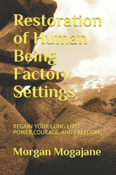 Cover for Morgan Mogajane · Restoration of Human Being Factory Settings (Paperback Book) (2020)