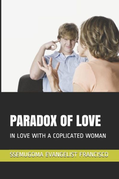 Cover for Ssemugoma Evangelist Francisco · Paradox of Love (Paperback Book) (2020)