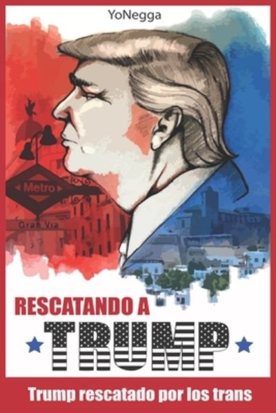 Cover for Yo Negga · Rescatando a Trump (Paperback Bog) (2020)