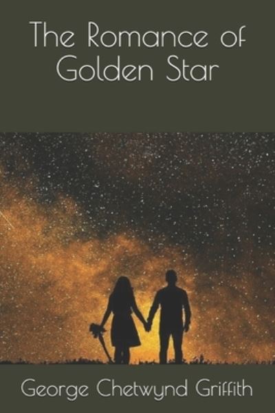 Cover for George Chetwynd Griffith · The Romance of Golden Star (Paperback Book) (2021)