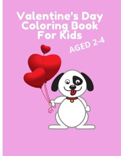 Cover for Monty Powers · Valentine's Day Coloring Book For Kids Aged 2-4 (Paperback Book) (2021)