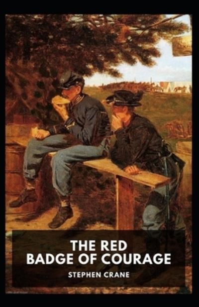 Cover for Stephen Crane · The Red Badge of Courage Annotated (Paperback Bog) (2021)