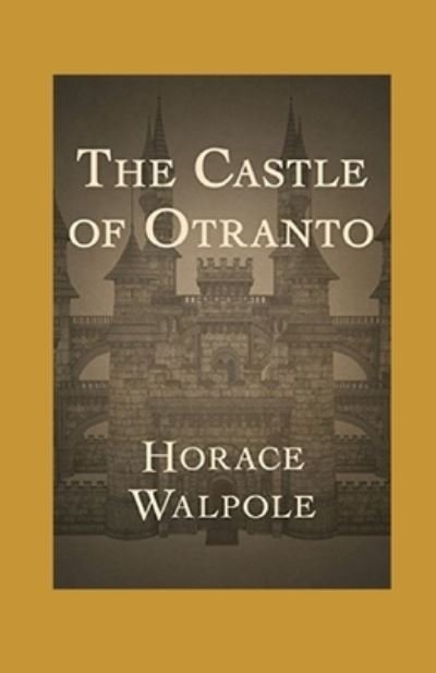 Cover for Horace Walpole · The Castle of Otranto Annotated (Taschenbuch) (2021)
