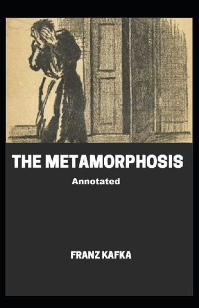 Cover for Franz Kafka · The Metamorphosis Annotated (Paperback Bog) (2021)