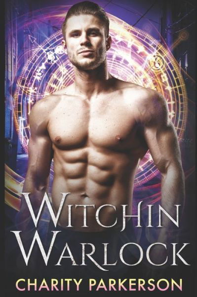 Cover for Charity Parkerson · Witchin Warlock - Witchin (Paperback Book) (2021)