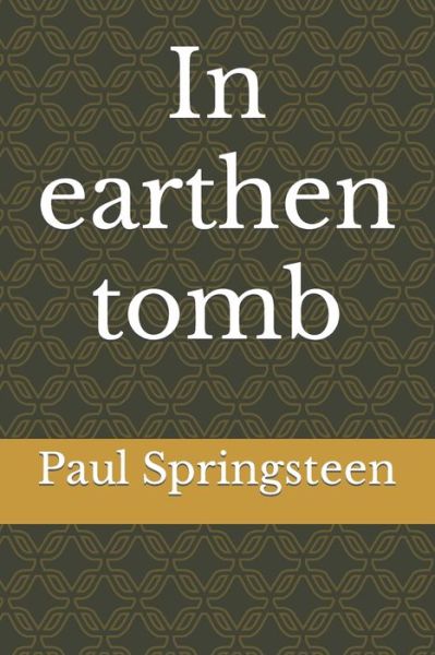 Cover for Paul Springsteen · In earthen tomb - The 1st Expedition (Paperback Book) (2022)