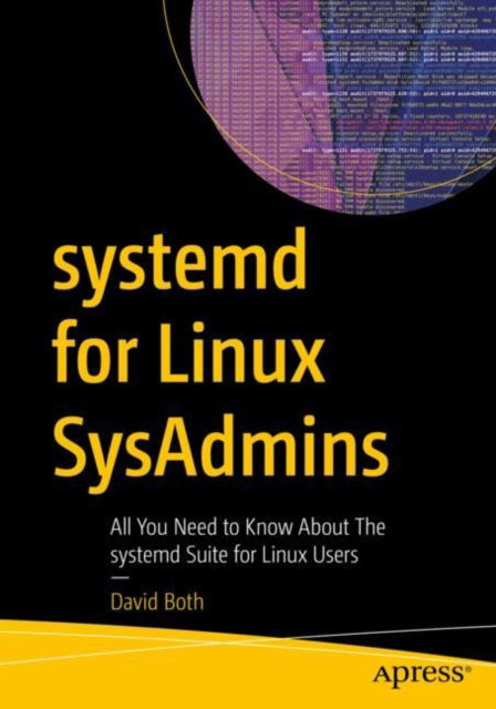 Cover for David Both · Systemd for Linux Sysadmins: All You Need to Know About the Systemd Suite for Linux Users (Paperback Book) (2025)