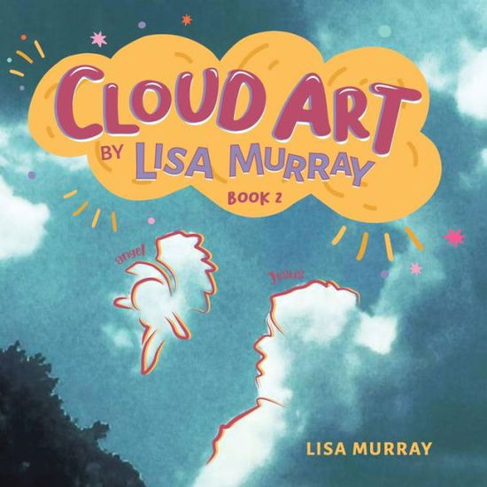 Cover for Lisa Murray · Cloud Art By Lisa Murray: Book 2 (Paperback Book) (2022)