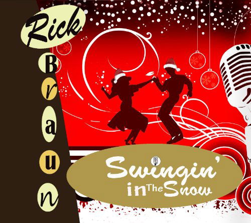 Rick Braun - Swingin In The Snow - Rick Braun - Music - THERE - 0091037398277 - October 16, 2012