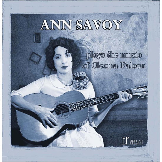 Ann Savoy Plays the Music of Cleoma Falcon - Ann Savoy - Muzyka - Ann Savoy - 0191924213277 - 23 sierpnia 2017