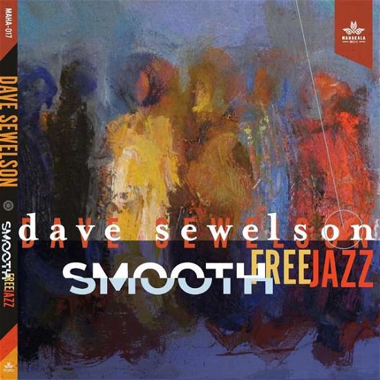 Dave Sewelson · Smooth Free Jazz (CD) (2022)