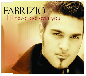 Cover for Fabrizio · I Ll Never Get over You (SCD) (2003)