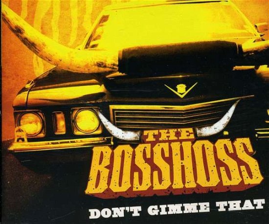 Cover for Bosshoss · Don't Gimme That (SCD) (2011)