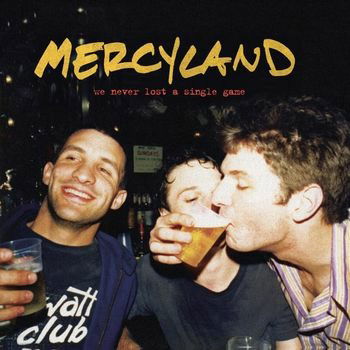 We Never Lost a Single Game (Indie Exclusive, Translucent Yellow with Red Swirl Vinyl) - Mercyland - Music - PUNK - 0634457078277 - September 30, 2022