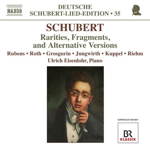 Rarities Fragments & Alternative Versions - Schubert / Rubens / Roth / Eisenlohr - Musik - NAXOS - 0747313232277 - 30 mars 2010