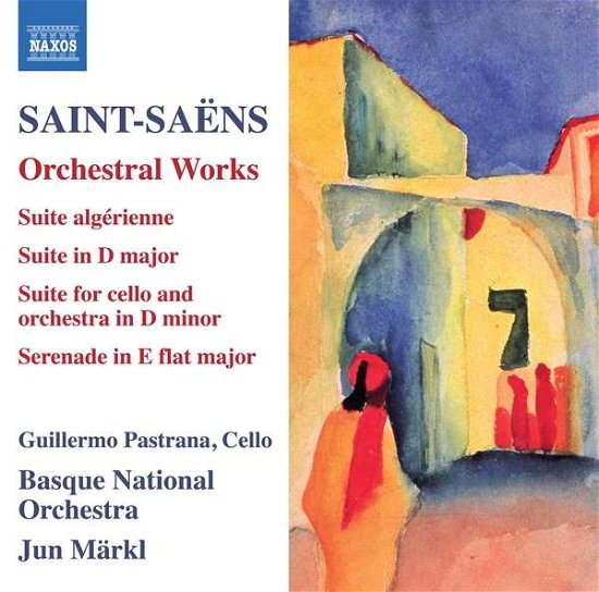 Cover for Saens / Pastrana / Markl · Suite Algerienne 60 / Suite in D Major 49 (CD) (2018)