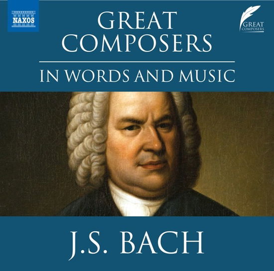 Cover for Leighton Pugh / Various · Great Composers In Words And Music: Johann Sebastian Bach (CD) (2022)