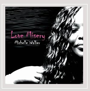 Cover for Michelle Walker · Love Misery (CD) (2015)
