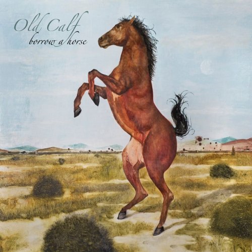 Cover for Old Calf · Borrow A Horse (CD) (2011)