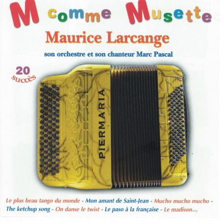 Maurice Larcange - M Comme Musette - Maurice Larcange - Muzyka - Forlane - 3399240192277 - 25 października 2019