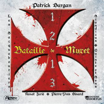 1213 Bataille De Muret - P. Burgan - Musiikki - HORTUS - 3487720001277 - perjantai 1. huhtikuuta 2016