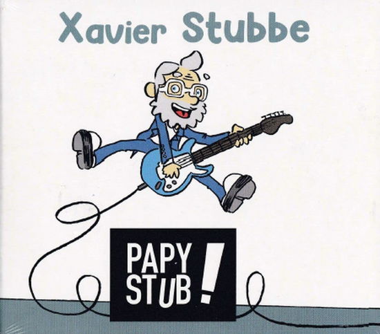 Cover for Xavier Stubbe · Papy Stub (CD) (2023)