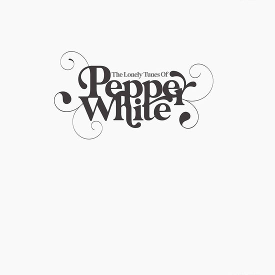 Cover for Pepper White · Lonely Tunes Of Pepper White (LP) (2021)