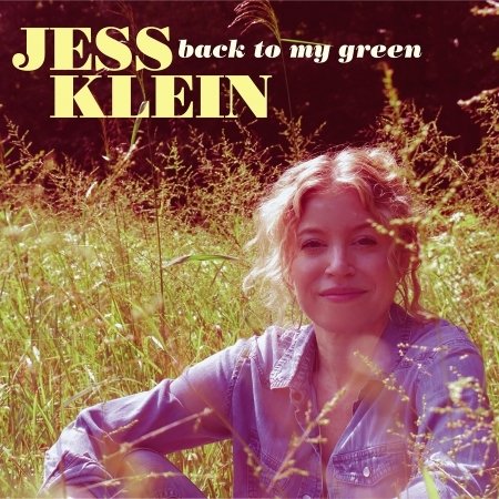 Back To My Green - Jess Klein - Musik - BLUE ROSE - 4028466327277 - 29. november 2018