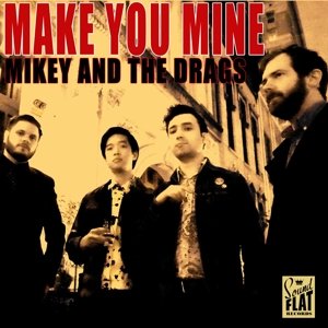 Cover for Mikey &amp; The Drags · Make You Mine (LP) (2015)