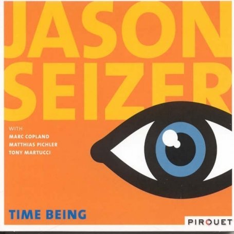 Cover for Seizer Jason · Time Being (CD) (2008)