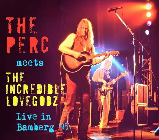 Perc Meets the Incredible Lovegodz · Electric Kindergarten Vol. 8: Live in Bamberg '95 (CD) (2021)