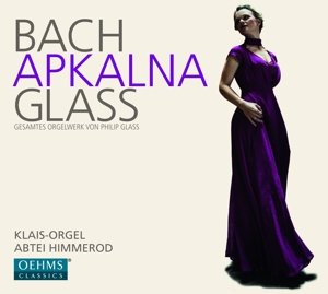 Glass / Bach / Apkalna - Glass / Bach / Apkalna - Music - OEHMS - 4260330918277 - July 27, 2018