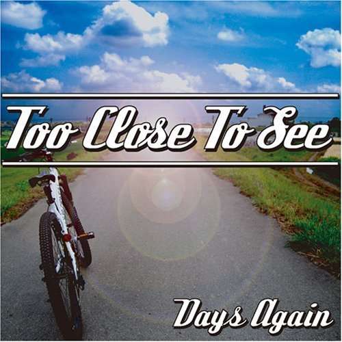 Cover for Too Close to See · Days Again (CD) [Japan Import edition] (2008)