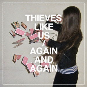 Cover for Thieves Like Us · Again&amp;again (CD) [Japan Import edition] (2007)