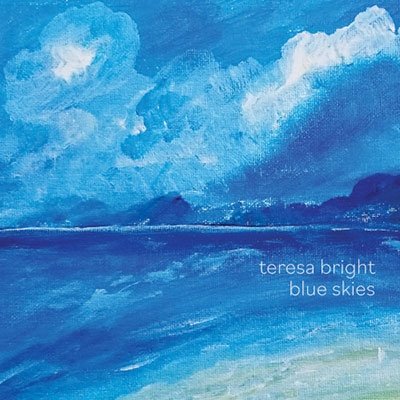 Cover for Teresa Bright · Blue Skies (CD) [Japan Import edition] (2022)