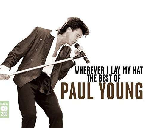 Wherever I Lay My Hat: Best Of - Paul Young - Musiikki - MUSIC CLUB DELUXE - 5014797672277 - perjantai 16. syyskuuta 2022