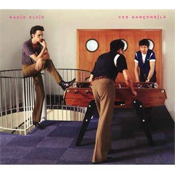 Cover for Radio Elvis · Ces Garcons-La (CD) (2018)
