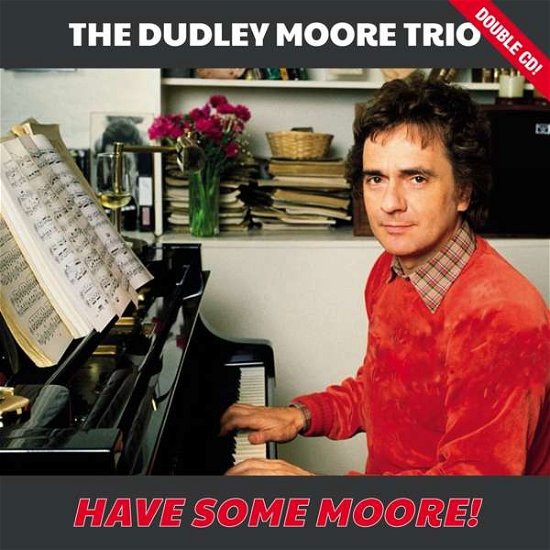 Have Some Moore! - Dudley Moore Trio - Musik - HARKIT - 5055055906277 - 15. marts 2019