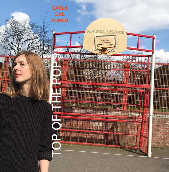 Top of the Pops - Carla Dal Forno - Musik - NOT ON LABEL - 5055869563277 - 12. oktober 2018