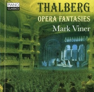 Thalberg: Opera Fantasies - Mark Viner - Muzyka - PIANO CLASSICS - 5060385450277 - 14 sierpnia 2015