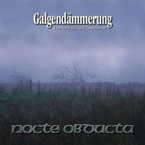 Cover for Nocte Obducta · Galgendammerung (CD) [Remastered edition] [Digipak] (2010)