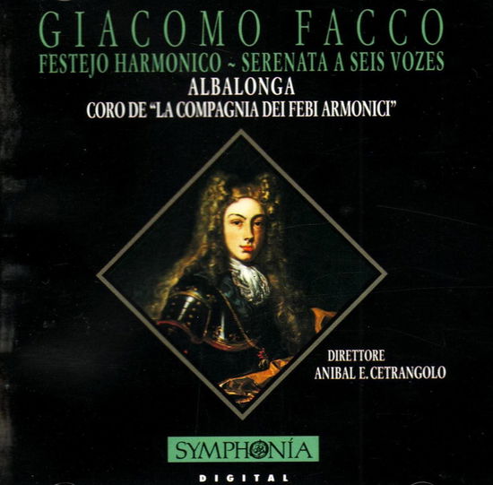 Cover for Albalonga / Coro De La Compagnia Dei Febi Armonici / Cetrangolo Anibal E. · Festejo Harmonico - Serenata a Seis Vozes (CD) (1994)