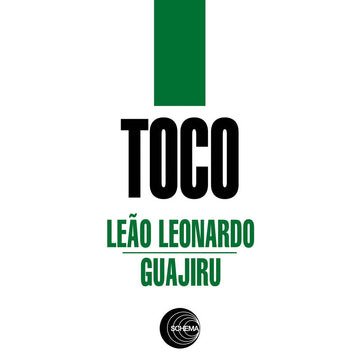 Leao Leonardo / Guajiru - Toco - Musikk - SCHEMA - 8018344217277 - 17. november 2023