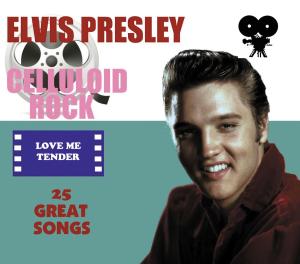 Celluloid Rock: Love Me Tender - Elvis Presley - Musiikki - Flashlight Records - 8718247290277 - maanantai 6. elokuuta 2012