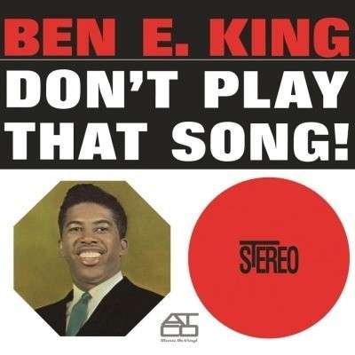 Don't Play That Song - Ben E. King - Musik - MOV - 8718469539277 - 7. maj 2018