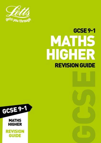 GCSE 9-1 Maths Higher Revision Guide - Letts GCSE 9-1 Revision Success - Letts GCSE - Książki - Letts Educational - 9780008318277 - 1 marca 2020