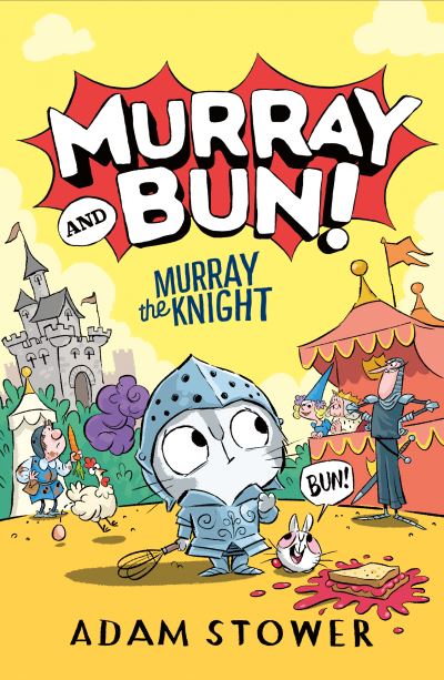 Murray the Knight - Murray and Bun - Adam Stower - Książki - HarperCollins Publishers - 9780008561277 - 1 sierpnia 2024